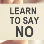 Learn to say no