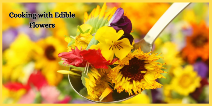 Cooking with Edible Flowers