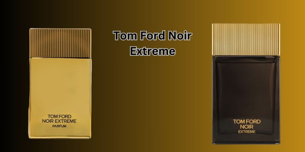 Tom Ford Noir Extreme