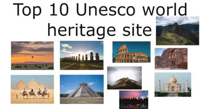 Top 10 UNESCO World Heritage Sites