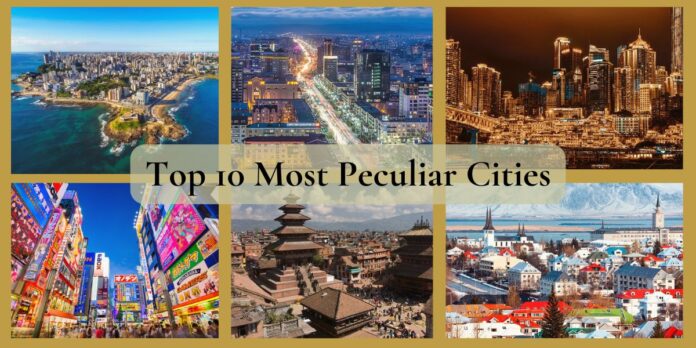 Most Peculiar Cities