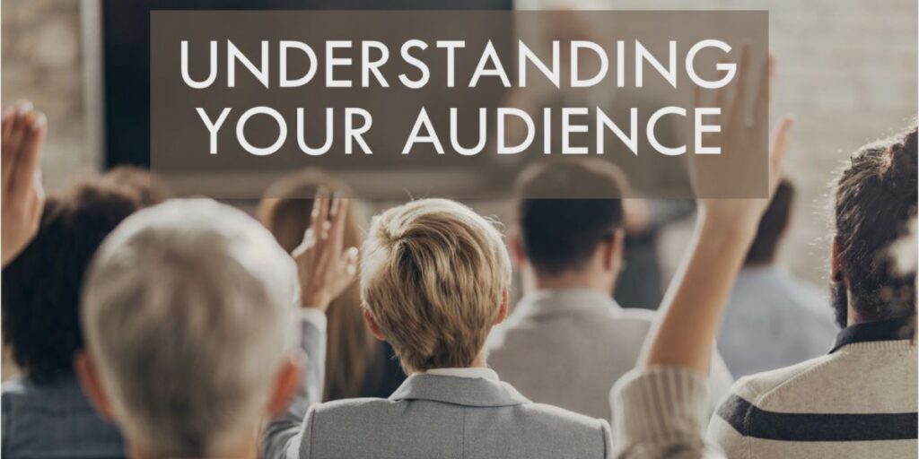 Understand Your Audience