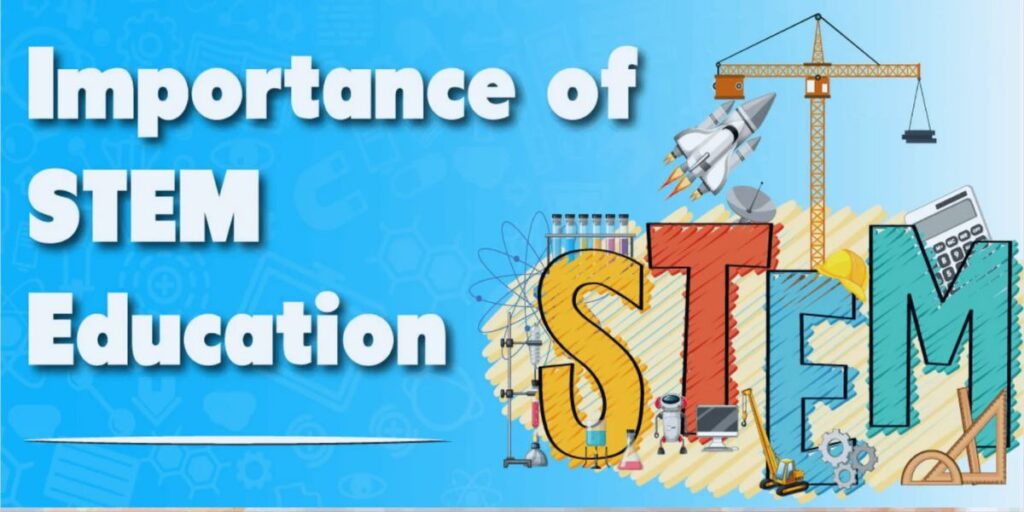 The Importance of STEM Education