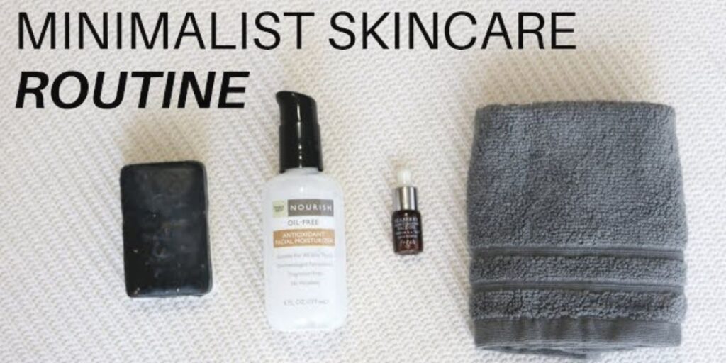 Minimalist Skincare Routine