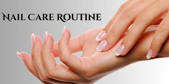 Nail Care Routine