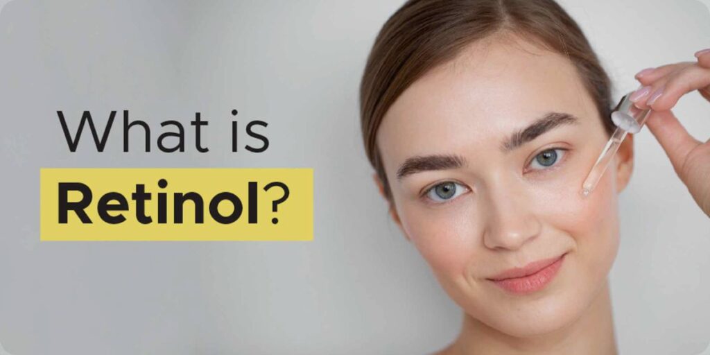 What Is Retinol?