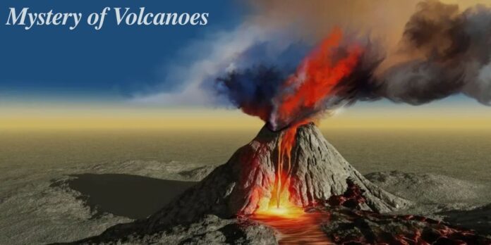 Mystery of Volcanoes